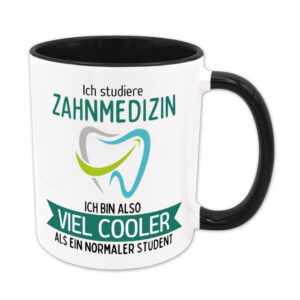 Ich studiere Zahnmedizin, ich bin also viel cooler... - Studententasse - schwarz