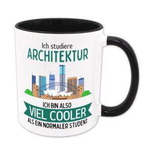 Ich studiere Architektur, ich bin also viel cooler... - Studententasse - schwarz
