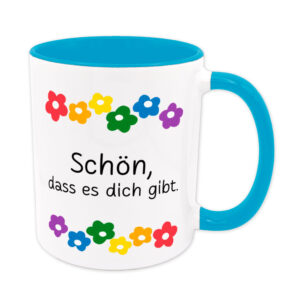 Schön, dass es dich gibt - Blumen - Sprüchetasse - Geschenk - hellblau