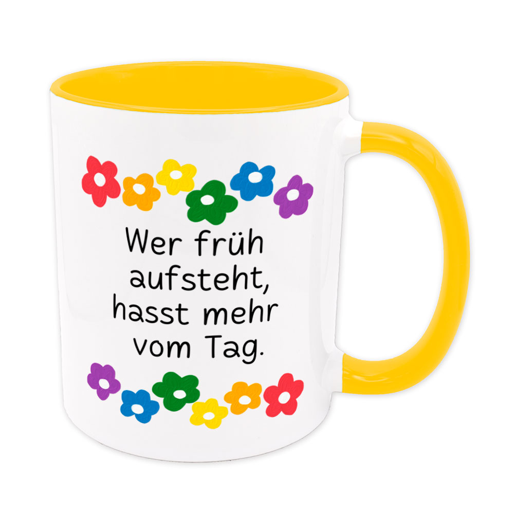 Wer früh aufsteht, hasst mehr vom Tag. - Blumen - lustige Sprüchetasse - goldgelb - buntbedruckt.de