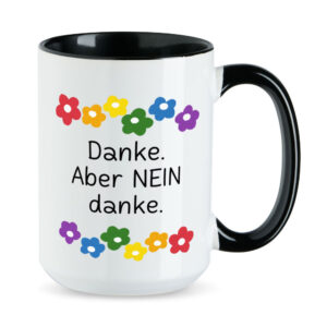 Danke. Aber NEIN danke. - Blumen - große Sprüchetasse - XL-Kaffeebecher - schwarz - buntbedruckt.de