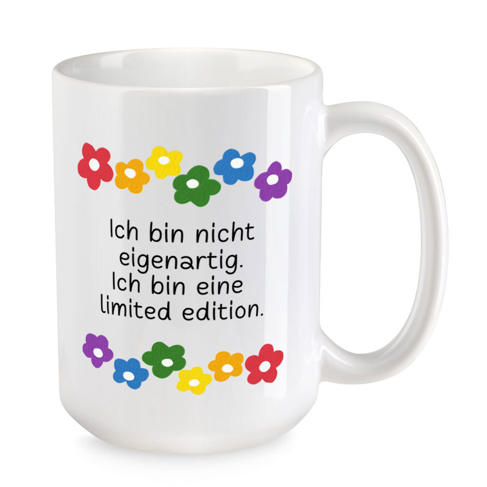Ich bin eine limited edition. - Blumen - witzige XL-Sprüchetasse - weiss