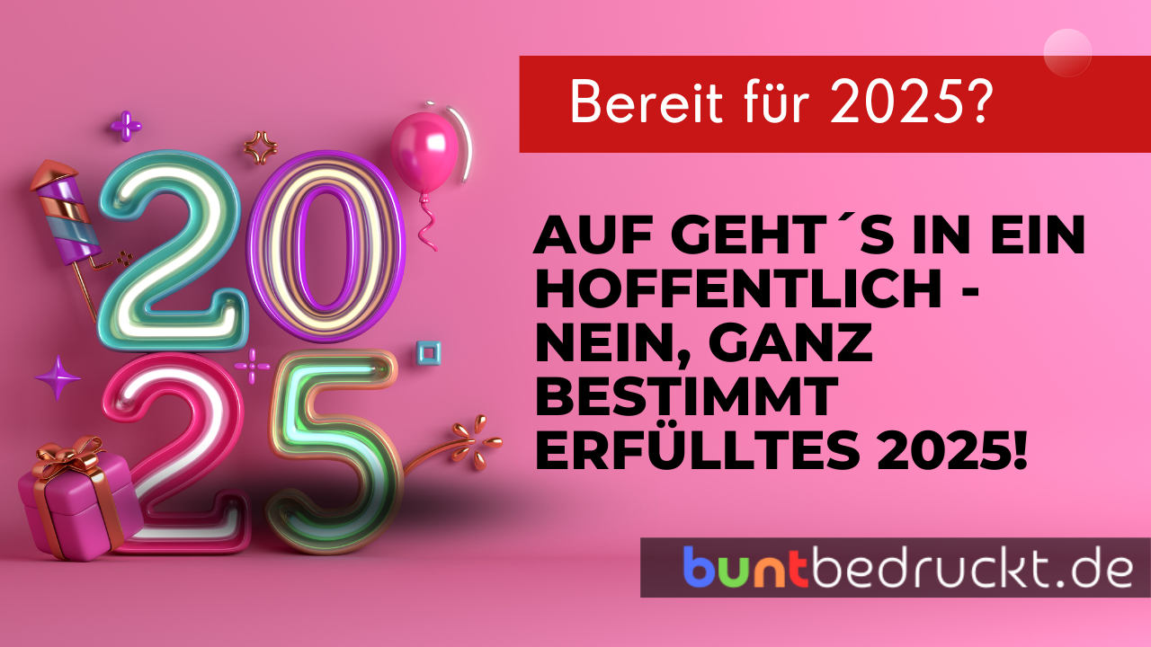Titelbild Blogbeitrag Frohes neues 2025! auf buntbedruckt.de